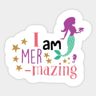 I am mer-mazing Sticker